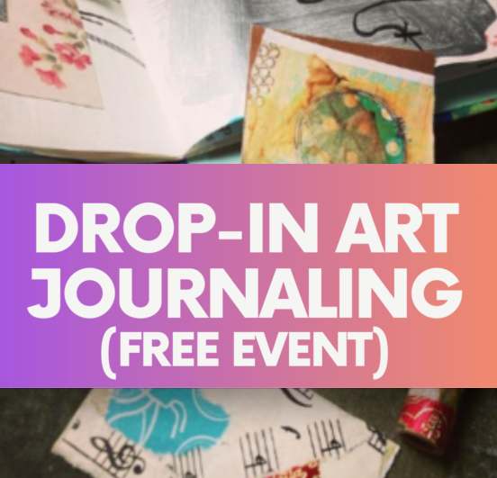 Drop-in Art Journaling Free Event